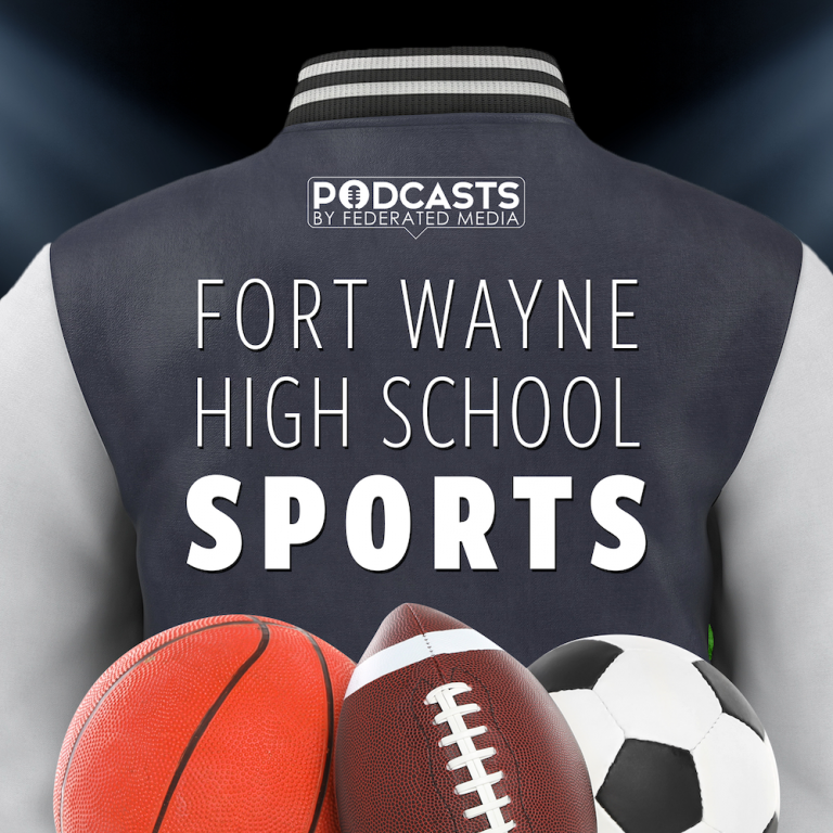 Fort Wayne High School Sports Podcasts by Federated Media